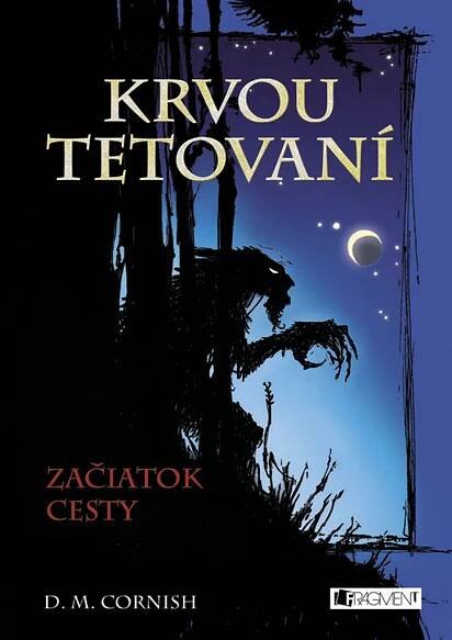 Krvou tetovaní Začiatok cesty
