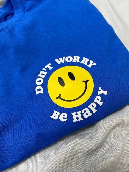 Don’t Worry, Be Happy Tee