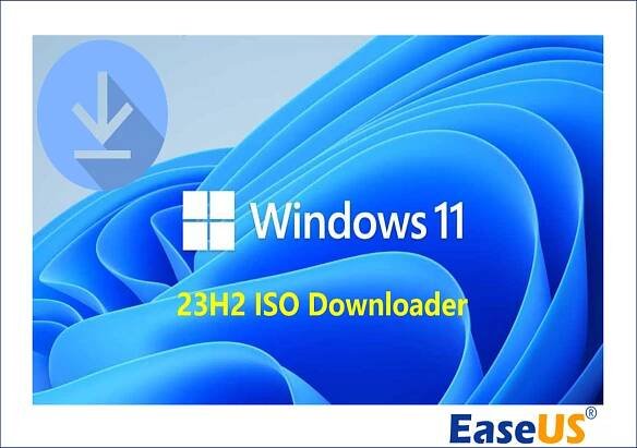 Top 3 Windows 11 23H2 ISO Downloader With Newest Guide