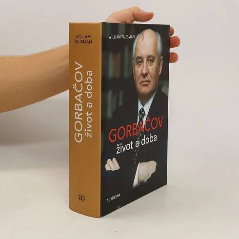 Jaroslav Veis Gorbačov. Život a doba