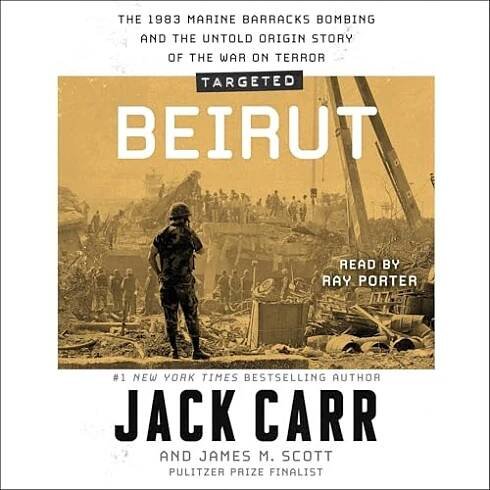 Obrázek ikony Targeted: Beirut: The 1983 Marine Barracks Bombing and the Untold Origin Story of the War on Terror