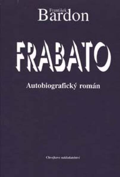 Frabato - Autobiografický román - František Bardon
