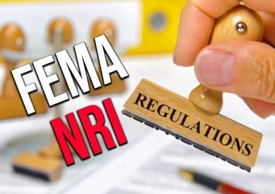 FEMA Regulations for NRIs