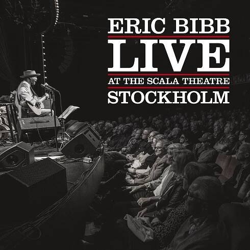 Eric Bibb: Live At The Scala Theatre Stockholm Vinyl, LP, CD