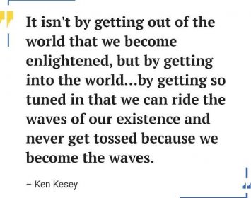 Ken Kesey Quote.