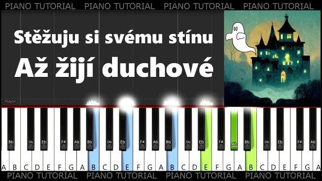 Stěžuju si svému stínu - Zdeněk Svěrák - Ať žijí duchové - Píseň Leontýnky (piano tutorial )
