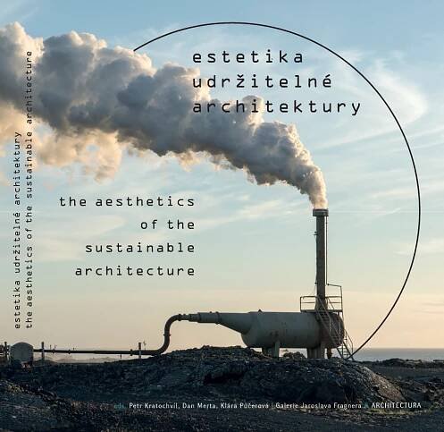 Publikace Estetika udržitelné architektury, Galerie Jaroslava Fragnera