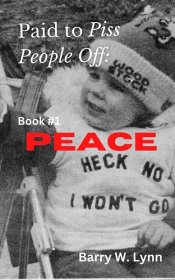 Paid to Piss People Off: Book #1:PEACE, Book #2: PORN, Book #3: PRAYER – Blue Cedar Press