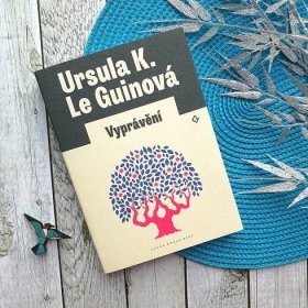Krátké příběhy jsou jenom kousky dlouhého příběhu - Ursula K. Le Guin, Vyprávění - Tyrkysová knihovnička