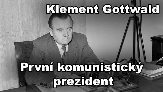 Klement Gottwald: Prezident nebo diktátor?