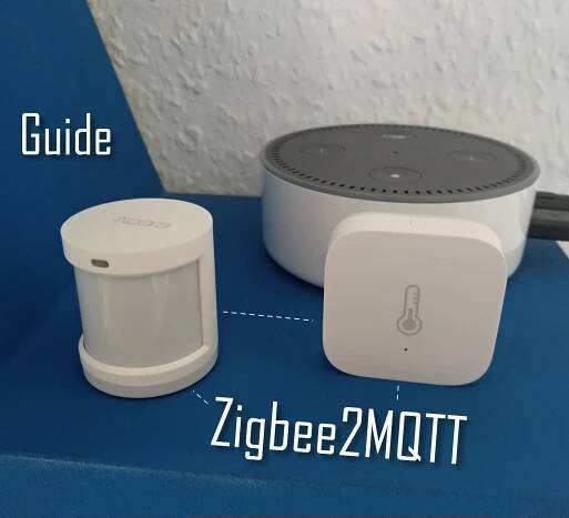 Zigbee2MQTT - An easy guide on how to have all your Zigbee devices under your full control » The smarthome journey
