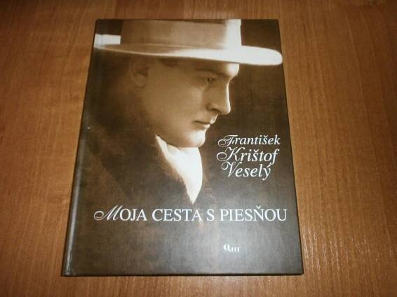 kniha František Krištof Veselý : Moja cesta s piesňou