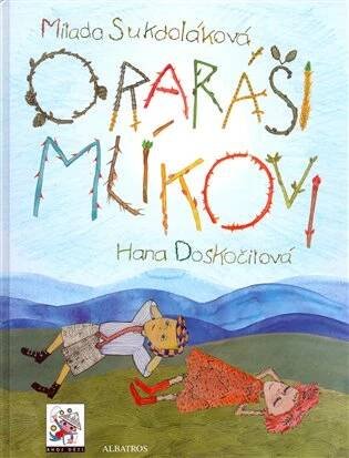 O raráši Mlíkovi - Hana Doskočilová, Milada Sukdoláková
