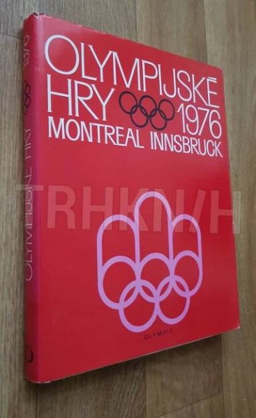 Kniha Olympijské hry 1976 - 21. olympijské hry, Montreal-12. zimní olympijské hry, Innsbruck - Trh knih - online antikvariát