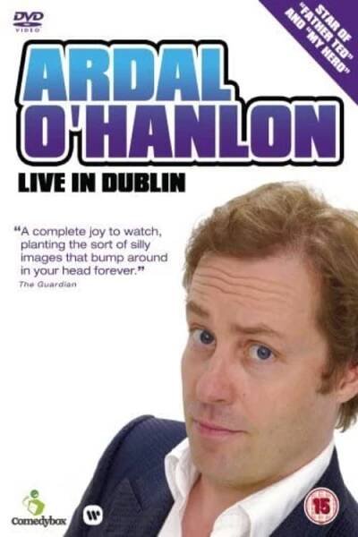 Ardal O'Hanlon: Live in Dublin (2007)