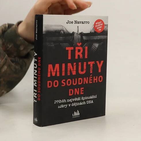 Joe Navarro Tři minuty do soudného dne