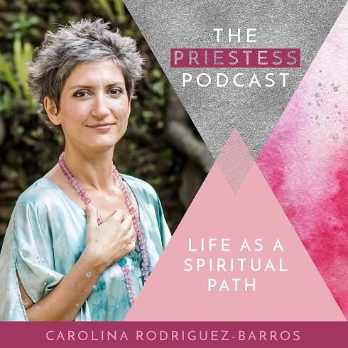 Carolina Rodriguez-Barros on Life as a Spiritual Path - Julie Parker