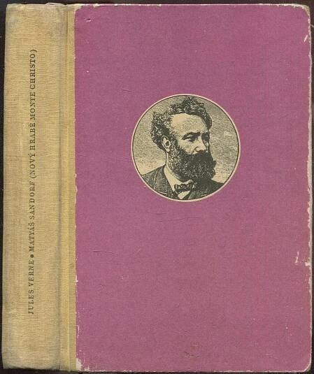 Matyáš Sandorf: Nový hrabě Monte Christo – Jules Verne  - Knihy a časopisy