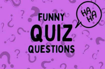 Funny Quiz Questions with Answers 2024