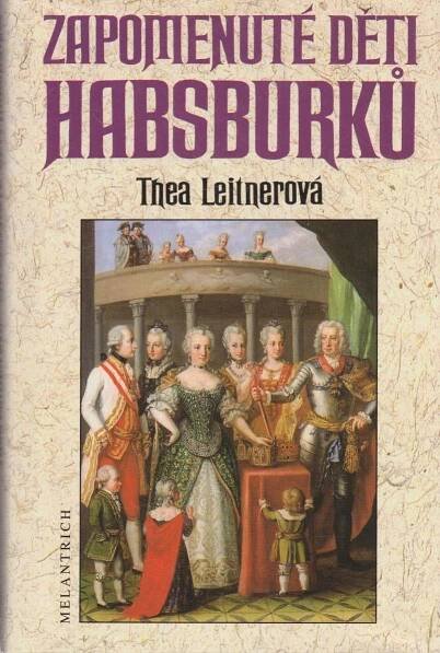 Zapomenuté děti Habsburků - Antikvariát Dlážděná