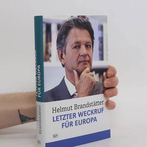 Letzter Weckruf für Europa - Helmut Brandstätter - knihobot.cz