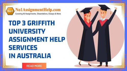 Top 3 Griffith University Assignment Help Services In Australia