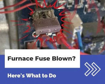 Furnace Fuse Blown? Here's What to Do