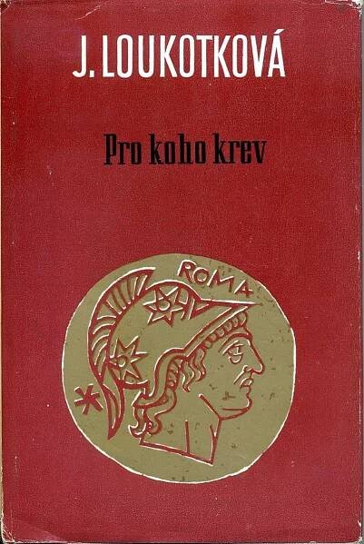 Jarmila Loukotková Pro koho krev - Knihy