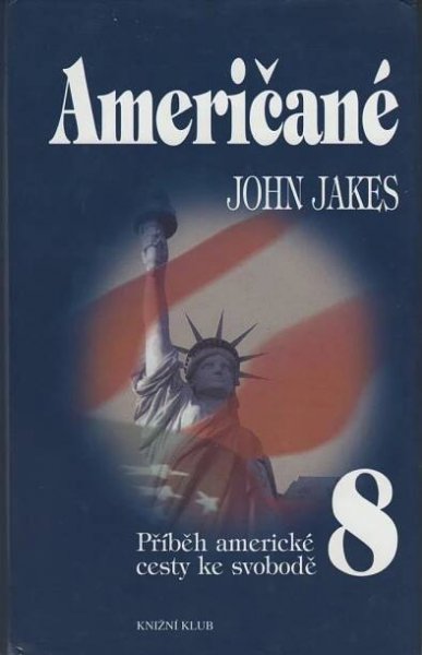 Kniha Příběh americké cesty ke svobodě - 8. - Američané - Trh knih - online antikvariát