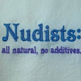 Nudists: all natural, no additives.