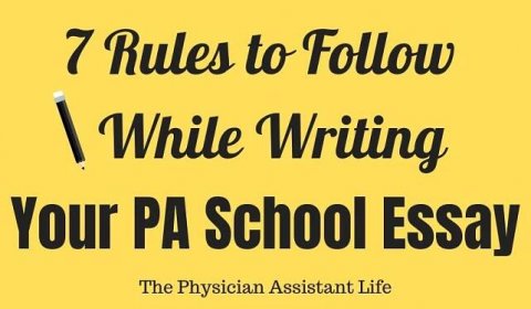 7 Rules You Must Follow While Writing Your PA School Essay