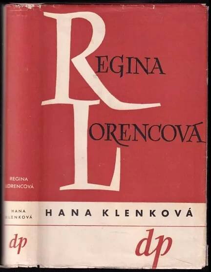 Regina Lorencová - Hana Klenková (1947, Družstevní práce)