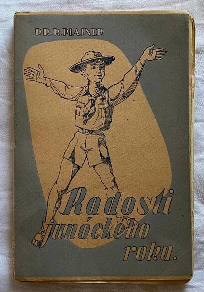 Radosti junáckého roku - Dr. R. Plajner