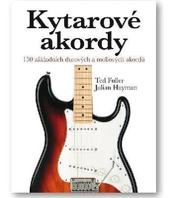 Kytarové akordy: 150 základních durových a mollových akordů