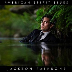 American Spirit Blues- Jackson Rathbone -Album Cover itunes