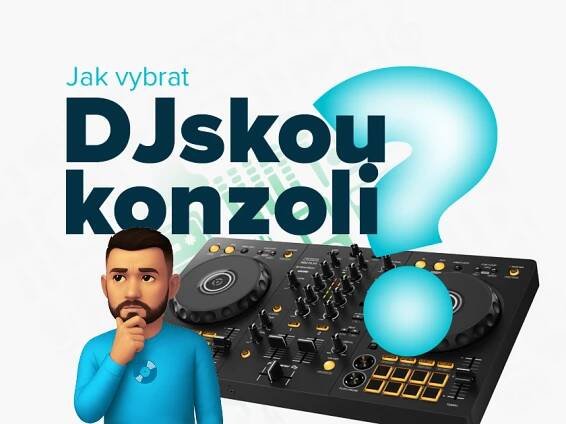 Jak vybrat první DJ kontroler?