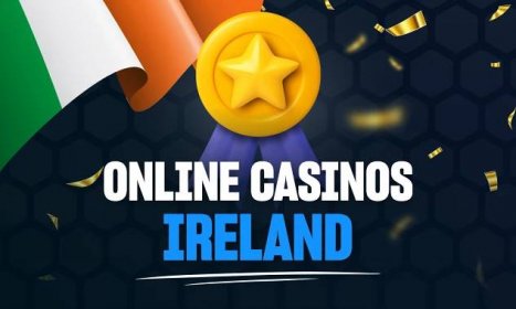 The Best Online Casinos in Ireland
