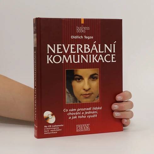 Neverbální komunikace : [co vám prozradí lidské chování a jednání, a jak toho využít]