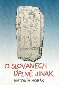 Kniha O Slovanech úplně jinak - co nebylo o Slovanech dosud známo - Trh knih - online antikvariát