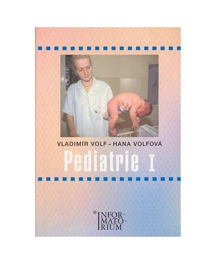 Pediatrie I – Vladimír Volf, Hana Volfová
