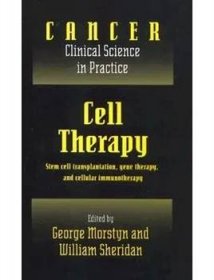 Cell Therapy: Stem Cell Transplantation, Gene Therapy, and Cellular Immunotherapy (Morstyn George)(Pevná vazba) (9780521473156)