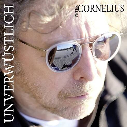 Peter Cornelius: Unverwüstlich Vinyl, LP, CD
