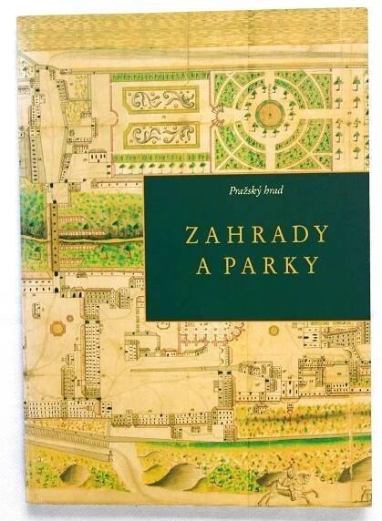 Zahrady a parky : Pražský hrad - Věra Vávrová (s7)