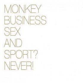Monkey Business : Sex And Sport? Never! - CD | Bontonland.cz