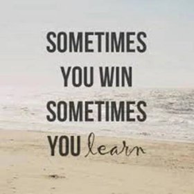 "Sometimes you win. Sometimes you learn." | Inspirational Quotes | Motivational Quote | Life Quotes, Motivational Quotes, True Words, Wisdom Quotes, Inspirational Quotes, Motivation, Humour, Picture Quotes, Quotes To Live By