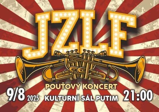 Aktuality - Pouťový koncert JZLF 9.8. 2025 od 21.00 hod. - Oficiální stránky obce Putim