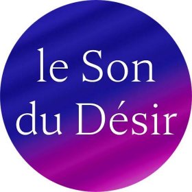 Podcast érotique Le Son du Désir - LE SON DU DESIR