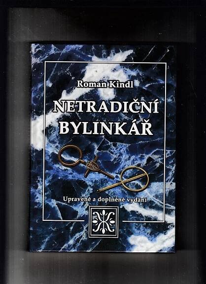 Kindl Roman - Netradiční bylinkář - Antikvariát Dana Kurovce 