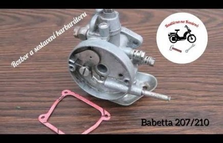 Babetta 207/210 - rozbor, seřízení a sestavení karburátoru