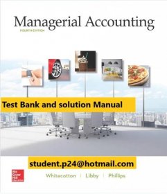 Managerial Accounting 4th Whitecotton Libby Test Bank - Test Banks And Solutions Manual ( Student Saver Team)
